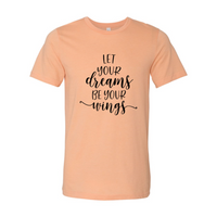 T-shirt "Let Your Dreams Be Your Wings"