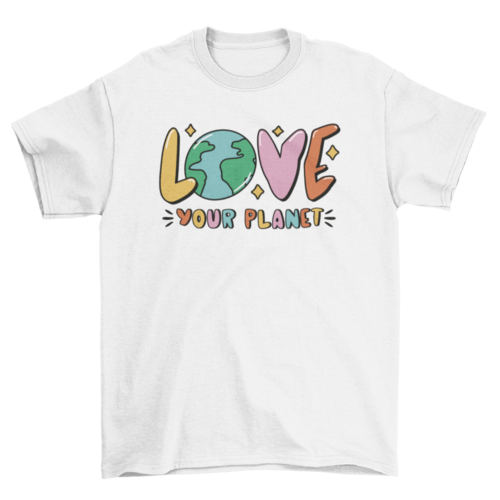 T-shirt con citazione "Love Your Planet"