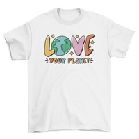 T-shirt con citazione "Love Your Planet"