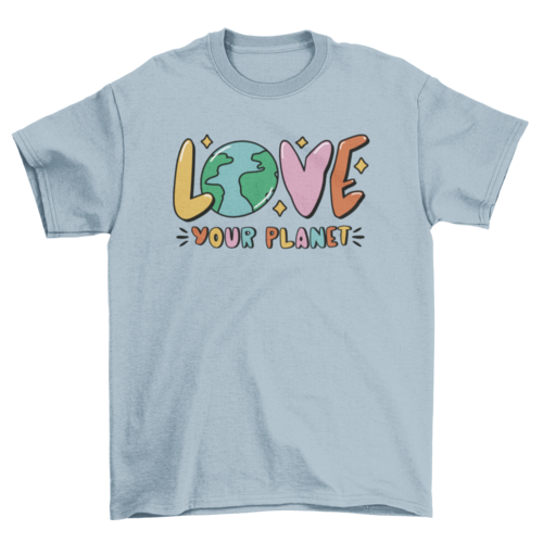 T-shirt con citazione "Love Your Planet"