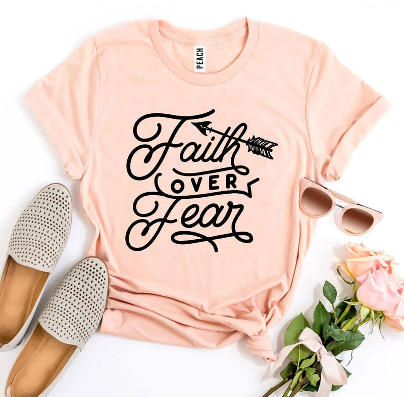 T-shirt "Faith Over Fear"